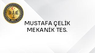 MUSTAFA ÇELİK MEKANİK TES.